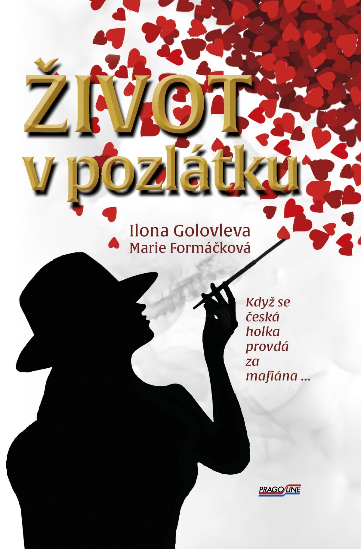 Nová kniha ŽIVOT V POZLÁTKU je tu, autorkami jsou Ilona Golovleva a Marie Formáčková