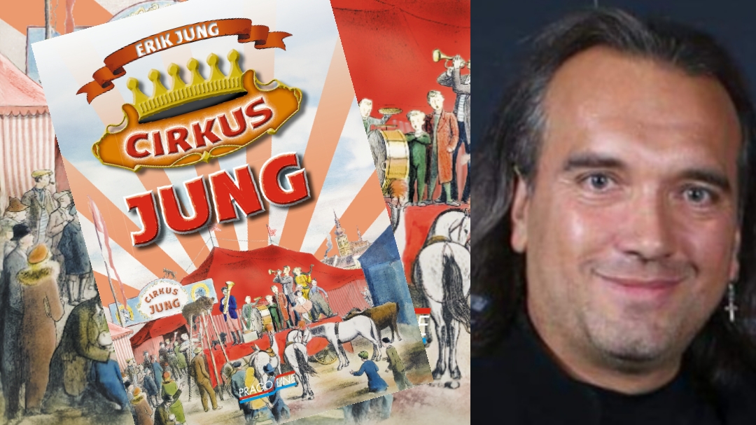 Knižní novinka Nakladatelství Pragoline: Cirkus Jung – Erik Jung